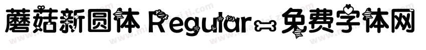 蘑菇新圆体 Regular字体转换